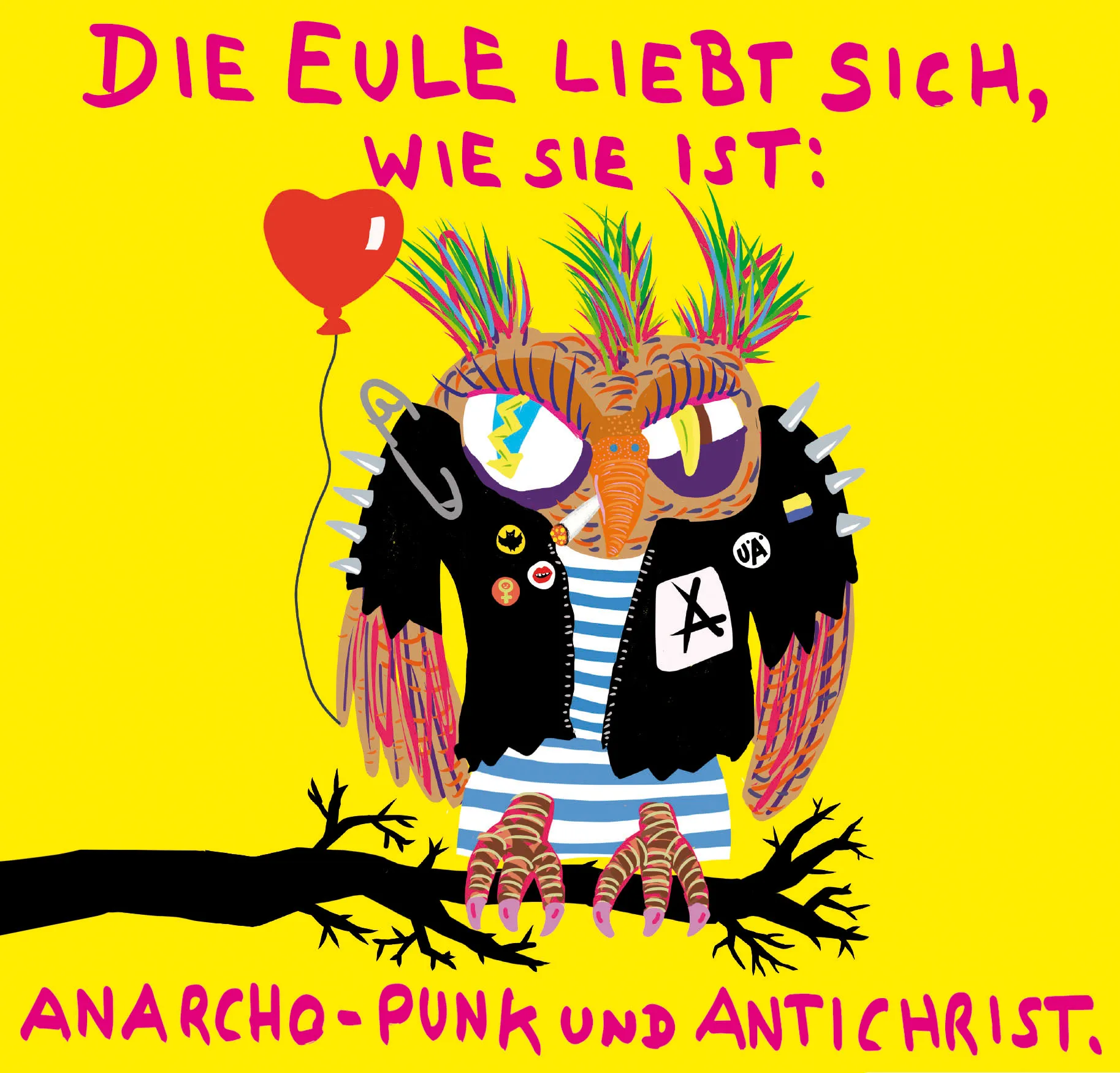 Juliane Pieper: Die Eule liebt sich, wie sie ist : Anarcho-Punk und Antichrist